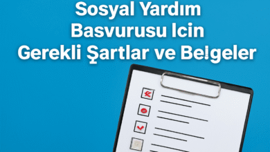 Sosyal Yardım Başvurusu İçin Gerekli Şartlar ve Belgeler